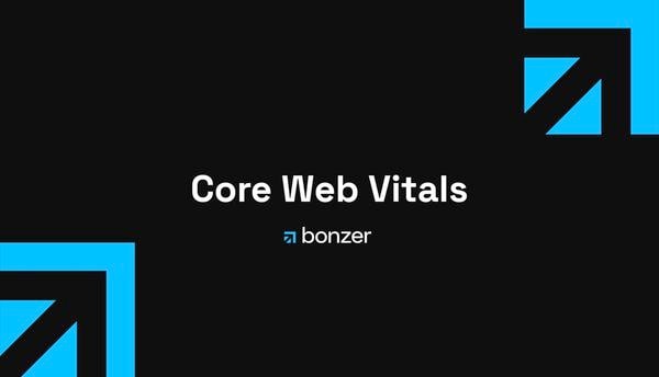 Core Web Vitals Bonzer