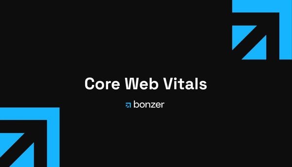 Core Web Vitals Bonzer